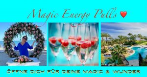 Magic Energy Pulls für unendlich viel Magic und Wunder in deinem Leben!
